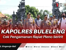 Kapolres Buleleng Cek Pengamanan Rapat Pleno Seririt