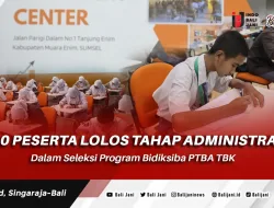 240 Peserta Lolos Tahap Administrasi Dalam Seleksi Program Bidiksiba PTBA TBK