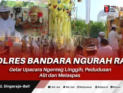 Polres Bandara Ngurah Rai Gelar Upacara Ngenteg Linggih, Pedudusan Alit dan Melaspas