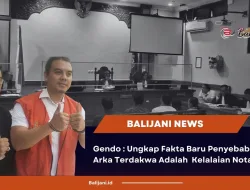 Gendo : Ungkap Fakta Baru Penyebab Jro Arka Terdakwa Adalah Kelalaian Notaris