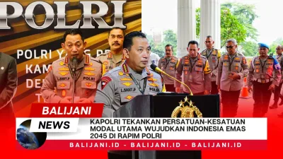 Kapolri Tekankan Persatuan-Kesatuan Modal Utama Wujudkan Indonesia Emas 2045 di Rapim Polri