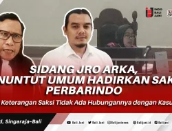 Sidang Jro Arka, Penuntut Umum Hadirkan Saksi Perbarindo