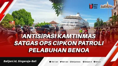 Antisipasi Kamtinmas Satgas Ops Cipkon Patroli Pelabuhan Benoa