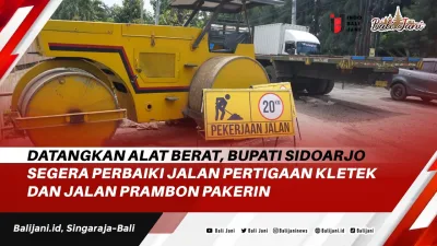 Datangkan Alat Berat, Bupati Sidoarjo Segera Perbaiki Jalan Pertigaan Kletek dan Jalan Prambon Pakerin