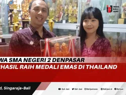 Siswa SMA Negeri 2 Denpasar Berhasil Raih Medali Emas Di Thailand
