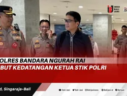 Kapolres Bandara Ngurah Rai Sambut Kedatangan Ketua STIK Polri