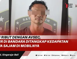 Usai Ribut dengan Avsec, Sopir di Bandara ditangkap Kedapatan Bawa Sajam di Mobilnya