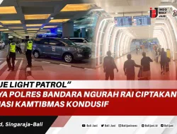 “Blue Light Patrol” Upaya Polres Bandara Ngurah Rai Ciptakan Situasi Kamtibmas Kondusif