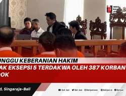 Ditunggu Keberanian Hakim Tolak Eksepsi 5 Terdakwa Oleh 387 Korban PT.DOK