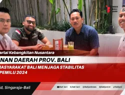 Ketua Partai Kebangkitan Nusantara Pimpinan Daerah Prov. Bali Ajak Masyarakat Bali Menjaga Stabilitas Pasca Pemilu 2024