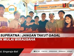 Gede Supriatna : Jangan Takut Gagal Untuk Mulai Wirausaha