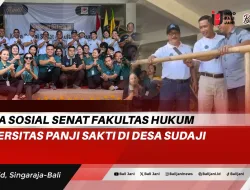 Kerja Sosial Senat Fakultas Hukum Universitas Panji Sakti di Desa Sudaji