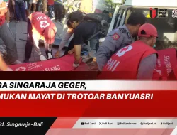 Warga Singaraja Geger, Ditemukan Mayat Di Trotoar Banyuasri