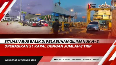 Situasi Arus Balik Di Pelabuhan Gilimanuk H+3, Operasikan 31 Kapal Dengan Jumlah 8 Trip
