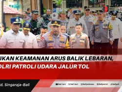 Pastikan Keamanan Arus Balik Lebaran, Kapolri Patroli Udara Jalur Tol