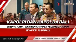 Kapolri dan Kapolda Bali Hadiri Rapat Koordinasi Penyelenggaraan WWF Ke-10 di Bali