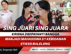 Sing Juari Sing Juara : Krisna Dwipayanti Bangga Menjadi Mahasiswa S1 Kebidanan STIKES Buleleng 