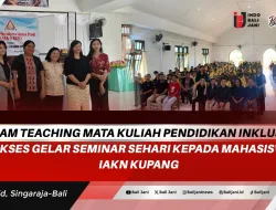 Team Teaching Mata Kuliah Pendidikan Inklusif Sukses Gelar Seminar Sehari Kepada Mahasiswa IAKN Kupang