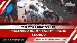 Terlindas Truk Trailer, Pengendara Motor Tewas di Trosobo Sidoarjo