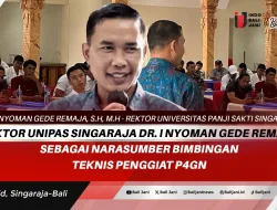 Rektor UNIPAS Singaraja Dr. I Nyoman Gede Remaja Sebagai Narasumber Bimbingan Teknis Penggiat P4GN