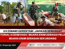 KH Dinawi Gerentam : Jadikan Semangat Teritorial Kodim 0404 / Muara Enim Sebagai Pelopor Muara Enim Serasan Sekundang