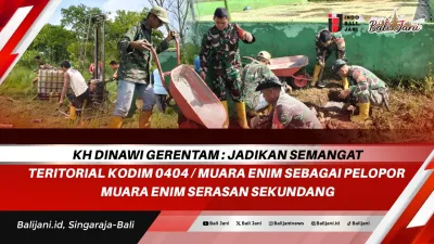 KH Dinawi Gerentam : Jadikan Semangat Teritorial Kodim 0404 / Muara Enim Sebagai Pelopor Muara Enim Serasan Sekundang