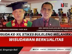 Wisuda Ke-XII, STIKes Buleleng melahirkan Wisudawan Berkualitas