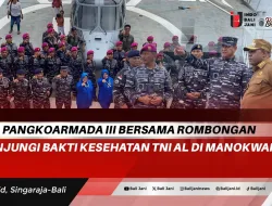 Pangkoarmada III Bersama Rombongan Kunjungi Bakti Kesehatan TNI AL di Manokwari