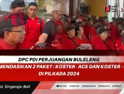 DPC PDI Perjuangan Buleleng Rekomendasikan 2 Paket : Koster – Ace dan Koster – Giri di Pilkada 2024