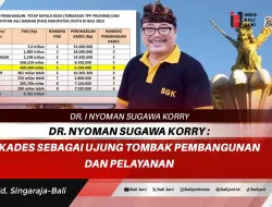 DR. Nyoman Sugawa Korry : Kades sebagai Ujung Tombak Pembangunan dan Pelayanan