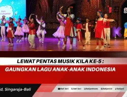 Lewat Pentas Musik KILA Ke-5 : Gaungkan Lagu Anak-Anak Indonesia