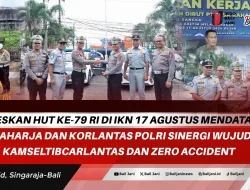 Sukseskan HUT ke-79 RI di IKN 17 Agustus Mendatang, Jasa Raharja dan Korlantas Polri Sinergi Wujudkan Kamseltibcarlantas dan Zero Accident