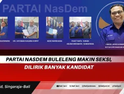 Partai Nasdem Buleleng Makin Seksi, Dilirik Banyak Kandidat