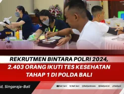 Rekrutmen Bintara Polri 2024, 2.403 Orang Ikuti Tes Kesehatan Tahap 1 di Polda Bali