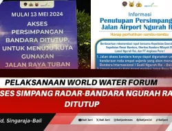 Pelaksanaan World Water Forum Akses Simpang Radar-Bandara Ngurah Rai Ditutup