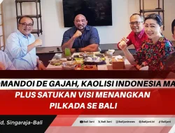 Dikomandoi De Gadjah, Kaolisi Indonesia Maju Plus Satukan Visi Menangkan Pilkada Se Bali