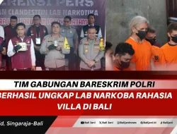 Tim Gabungan Bareskrim Polri Berhasil Ungkap Lab Narkoba Rahasia Villa di Bali