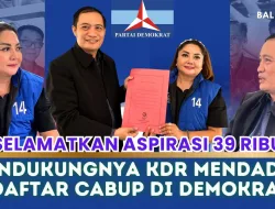 Selamatkan Aspirasi 39 ribu, Pendukungnya KDR Mendadak Daftar Cabup Di Demokrat