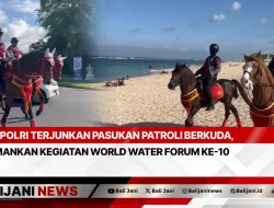 Polri Terjunkan Pasukan Patroli Berkuda, Amankan Kegiatan World Water Forum ke-10
