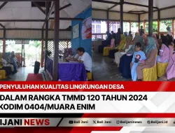 Penyuluhan Kualitas Lingkungan Desa Dalam Rangka TMMD 120 Tahun 2024 Kodim 0404/Muara Enim