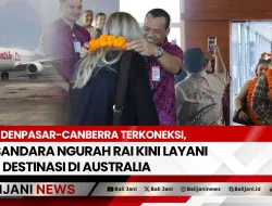 Denpasar-Canberra Terkoneksi, Bandara Ngurah Rai Kini Layani 9 Destinasi di Australia