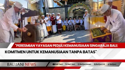 Peresmian Yayasan Peduli Kemanusiaan Singaraja Bali: Komitmen untuk Kemanusiaan Tanpa Batas