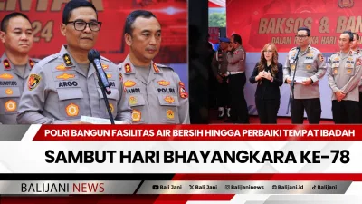 Polri Bangun Fasilitas Air Bersih hingga Perbaiki Tempat Ibadah Sambut Hari Bhayangkara ke-78