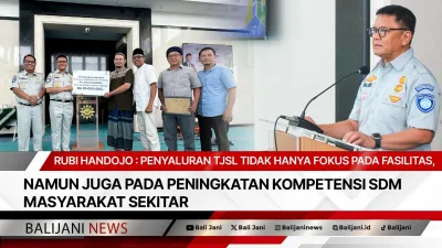 Rubi Handojo : Penyaluran TJSL Tidak Hanya Fokus Pada Fasilitas, Namun Juga Pada Peningkatan Kompetensi SDM Masyarakat Sekitar