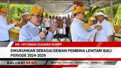 Dr. I Nyoman Sugawa Korry Dikukuhkan Sebagai Dewan Pembina Lemtari Bali Periode 2024-2029