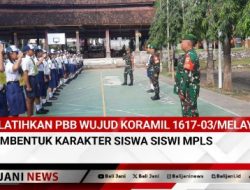 Latihkan PBB Wujud Koramil 1617-03/Melaya Membentuk Karakter Siswa Siswi MPLS