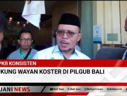 PKB Konsisten Dukung Wayan Koster di Pilgub Bali