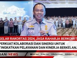 Gelar Rakortas 2024, Jasa Raharja Berkomitmen Perkuat Kolaborasi dan Sinergi untuk Tingkatkan Pelayanan dan Kinerja Berkelanjutan