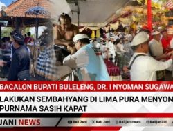 Bacalon Bupati Buleleng, Dr. I Nyoman Sugawa Korry, Lakukan Sembahyang di Lima Pura Menyongsong Purnama Sasih Kase