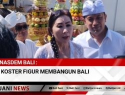 NasDem Bali : Koster Figur Membangun Bali